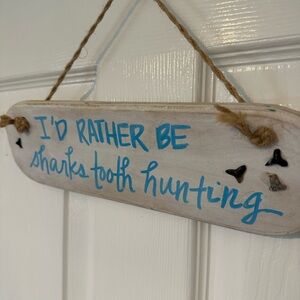 Original Handmade Coastal Art “I’d rather be sharks tooth hunting”